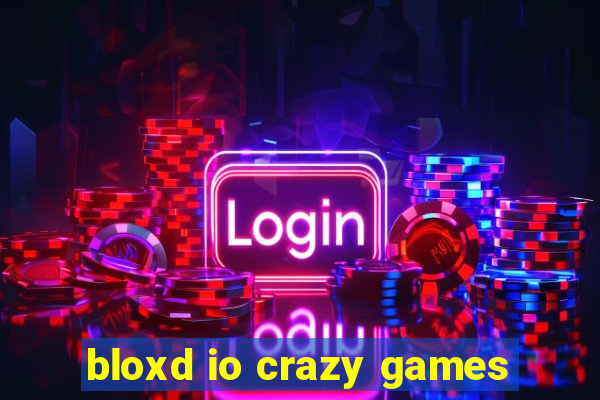 bloxd io crazy games